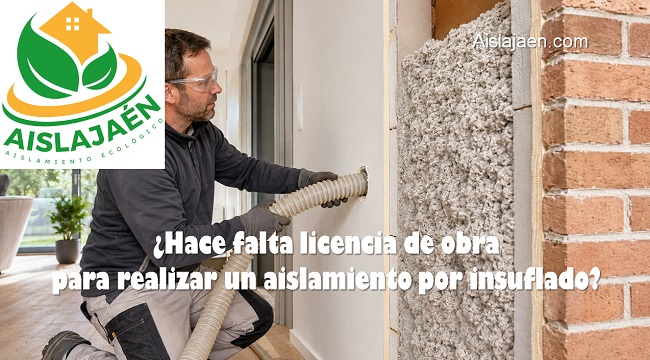 Hace falta licencia de obra para realizar un aislamiento por insuflado